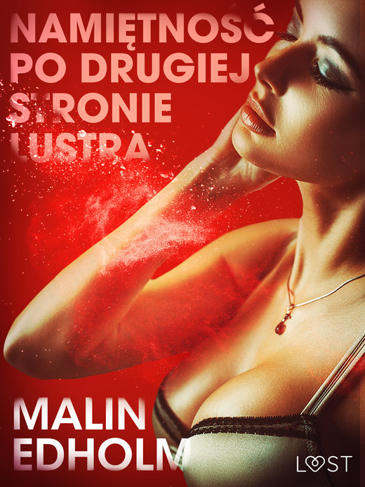 okładka Namiętność po drugiej stronie lustra - opowiadanie erotyczne ebook | epub, mobi | Edholm Malin