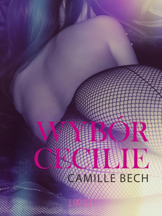 okładka Wybór Cecilie - opowiadanie erotyczne ebook | epub, mobi | Camille Bech