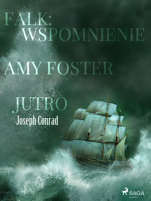 okładka Falk: wspomnienie, Amy Foster, Jutro ebook | epub, mobi | Joseph Conrad