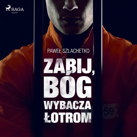 okładka Zabij, Bóg wybacza łotrom audiobook | MP3 | Paweł Szlachetko