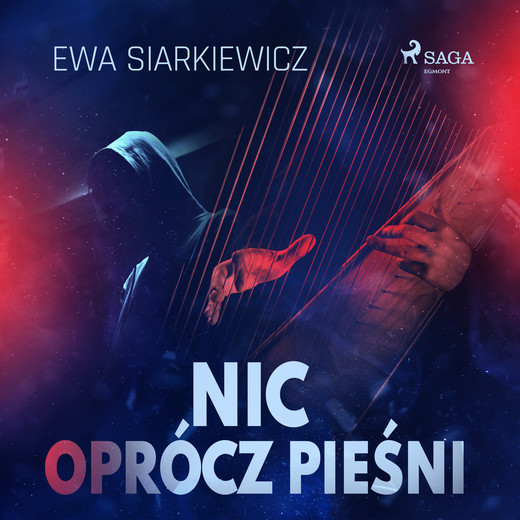 okładka Nic oprócz pieśni audiobook | MP3 | Ewa Siarkiewicz