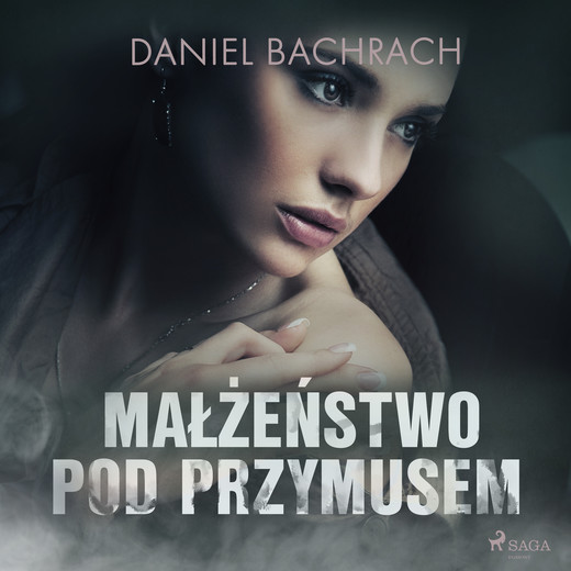okładka Małżeństwo pod przymusem audiobook | MP3 | Daniel Bachrach