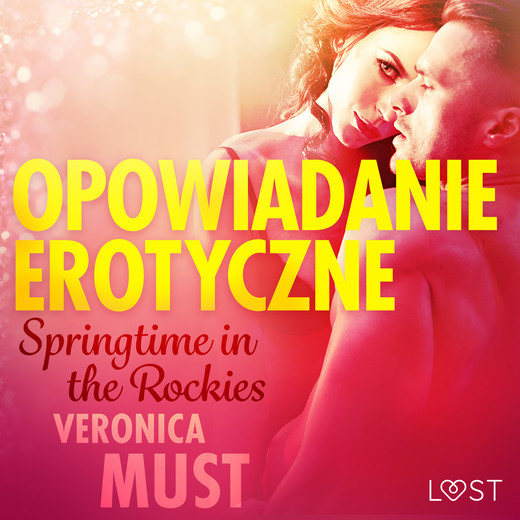 okładka Springtime in the Rockies - opowiadanie erotyczne audiobook | MP3 | Veronica Must