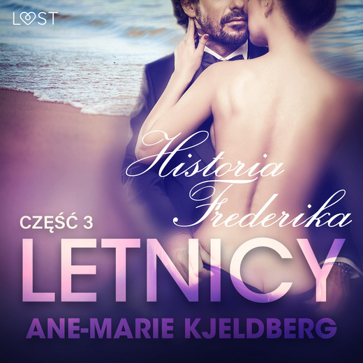 okładka Letnicy 3: Historia Frederika - opowiadanie erotyczne audiobook | MP3 | Ane-Marie Kjeldberg