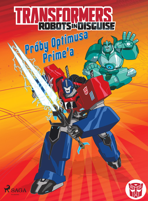 okładka Transformers – Robots in Disguise – Próby Optimusa Prime’a ebook | epub, mobi | John Sazaklis, Steve Foxe