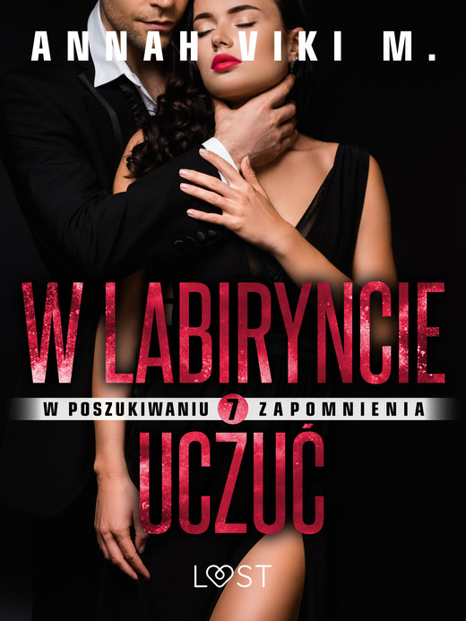 okładka W poszukiwaniu zapomnienia 7: W labiryncie uczuć – opowiadanie erotyczne ebook | epub, mobi | Annah Viki M.
