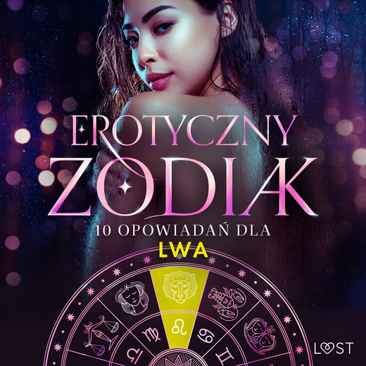 okładka Erotyczny zodiak: 10 opowiadań dla Lwa audiobook | MP3 | Alessandra Red, B. A. Feder, M. Martinez &amp; K. Krakowiak, Annah Viki M., SheWolf, Alicia Luz, Elena Lund, B. J. Hermansson