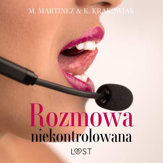okładka Rozmowa niekontrolowana – opowiadanie erotyczne audiobook | MP3 | M. Martinez &amp; K. Krakowiak