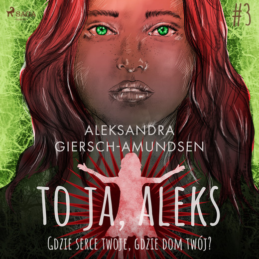 okładka To ja, Aleks. Gdzie serce twoje, gdzie dom twój? Tom 3 audiobook | MP3 | Aleksandra Giersch-Amundsen