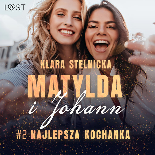 okładka Matylda i Johann 2: Najlepsza kochanka – opowiadanie erotyczne audiobook | MP3 | Klara Stelnicka