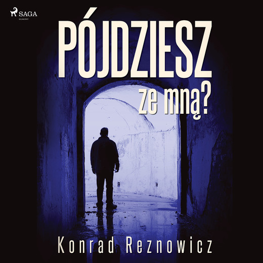 okładka Pójdziesz ze mną? audiobook | MP3 | Konrad Reznowicz