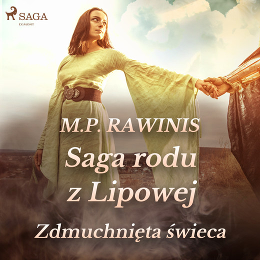 okładka Saga rodu z Lipowej 19: Zdmuchnięta świeca audiobook | MP3 | Marian Piotr Rawinis