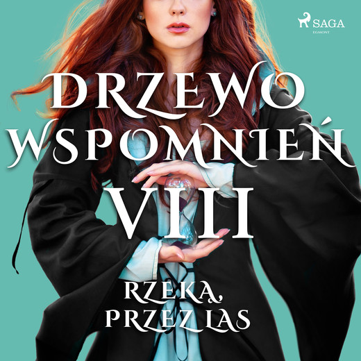 okładka Drzewo Wspomnień 8: Rzeką, przez las audiobook | MP3 | Magdalena Lewandowska