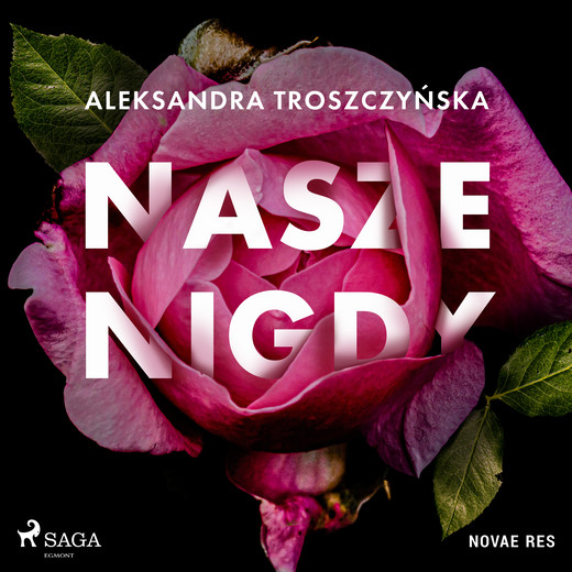 okładka Nasze Nigdy audiobook | MP3 | Aleksandra Troszczyńska