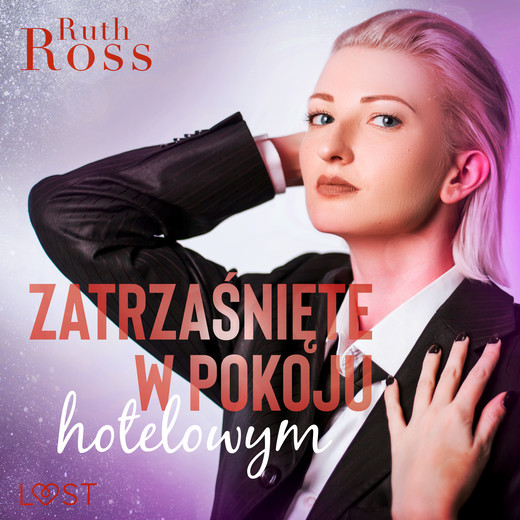 okładka Zatrzaśnięte w pokoju hotelowym – lesbijskie opowiadanie erotyczne audiobook | MP3 | Ruth Ross