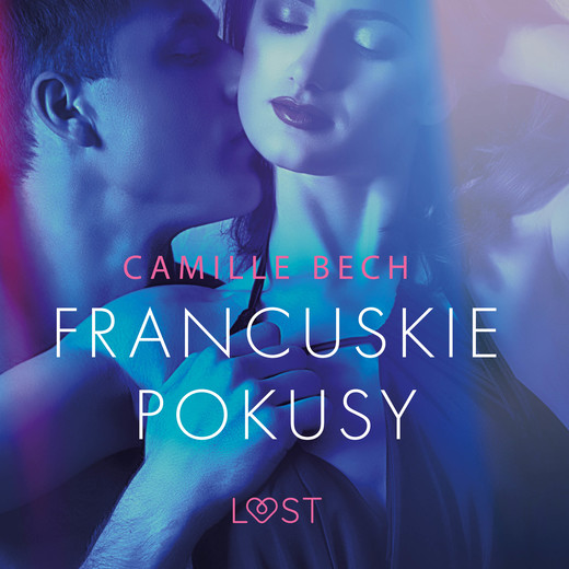 okładka Francuskie pokusy - opowiadanie erotyczne audiobook | MP3 | Camille Bech