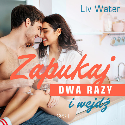 okładka Zapukaj dwa razy i wejdź – seria erotyczna audiobook | MP3 | Liv Water