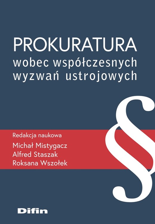 okładka Prokuratura wobec współczesnych wyzwań ustrojowych książka | Michał Mistygacz