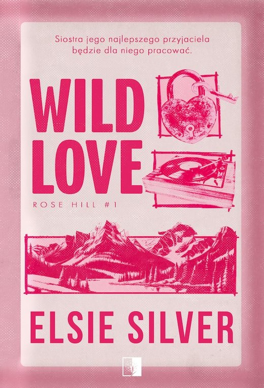 okładka Wild Love. Rose Hill. Tom 1 książka
