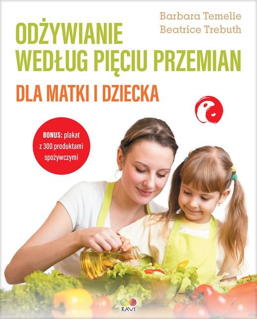 okładka Odżywianie według Pięciu Przemian dla matki i dziecka ebook | epub, mobi | Beatrice Trebuth, Barbara Temelie