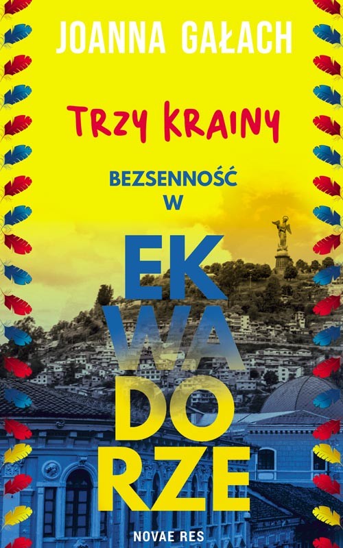 okładka Trzy Krainy. Bezsenność w Ekwadorze książka