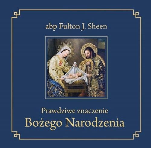 okładka Prawdziwe znaczenie Bożego Narodzenia książka | abp Fulton Sheen