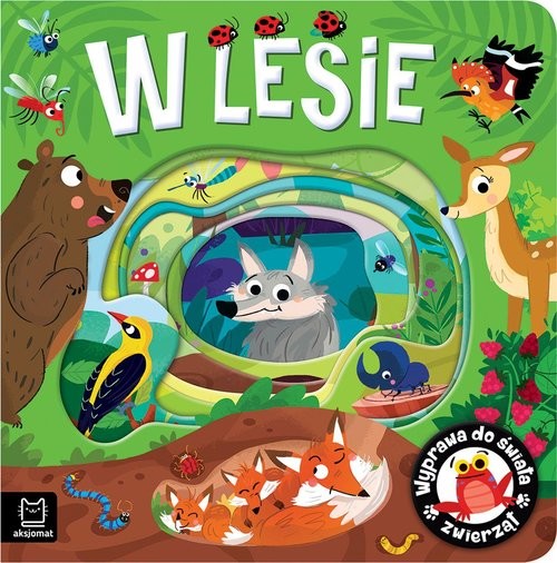 okładka Wyprawa do świata zwierząt. W lesie książka
