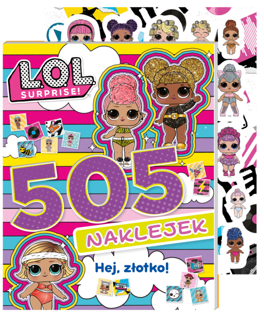 okładka Hej, złotko! L.O.L. Surprise! 505 naklejek książka