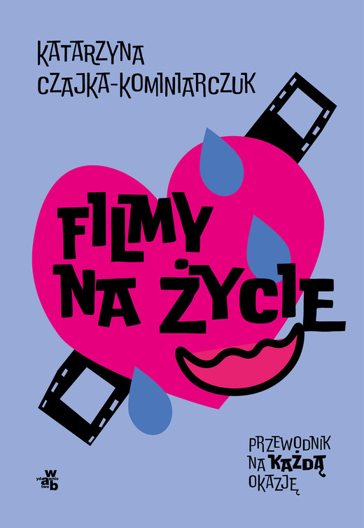 okładka Filmy na życie. Przewodnik na każdą okazję książka