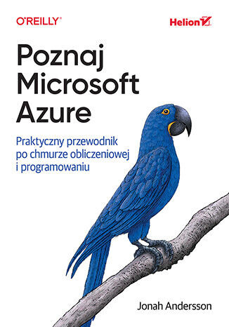 okładka Poznaj Microsoft Azure. Praktyczny przewodnik po chmurze obliczeniowej i programowaniu książka