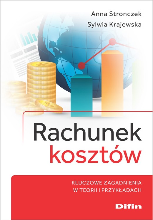 okładka Rachunek kosztów. Kluczowe zagadnienia w teorii i przykładach książka | Anna Stronczek