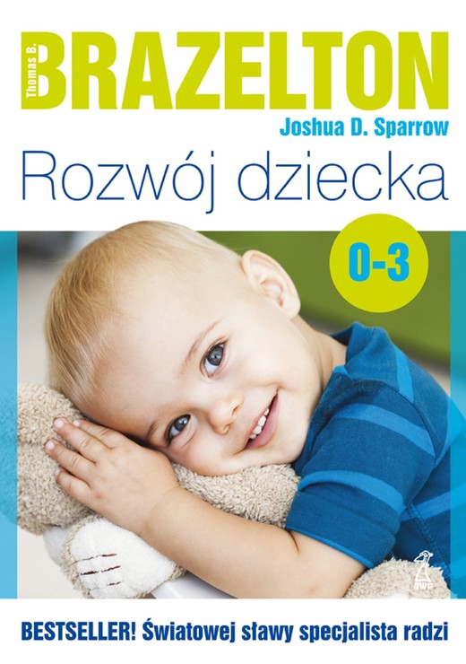 okładka Rozwój dziecka. Od 0 lat do 3 lat książka | Brazelton ThomasB. 