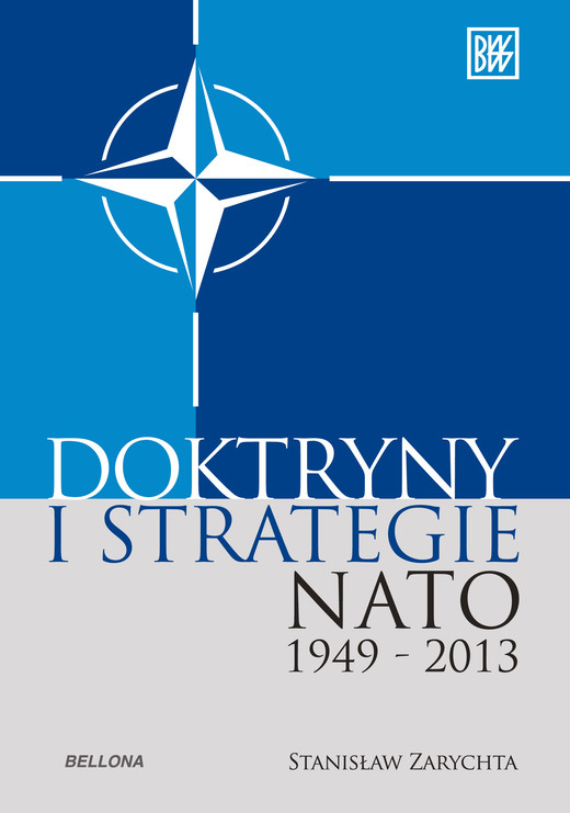 okładka "Doktryny i strategie NATO 1949-2013 ebook | epub, mobi | Stanisław Zarychta