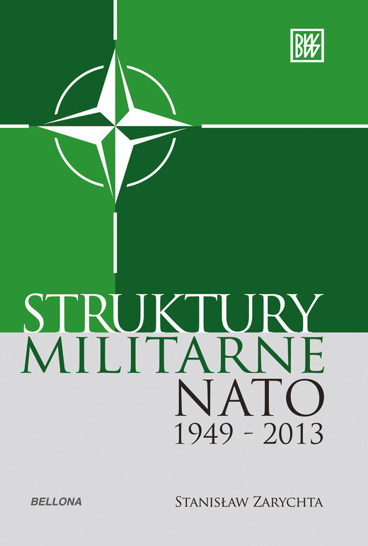 okładka Struktury militarne NATO 1949-2013 ebook | epub, mobi | Stanisław Zarychta