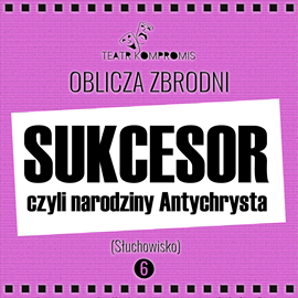 okładka Sukcesor, czyli narodziny Antychrysta audiobook | MP3 | Jerzy Andrzej Masłowski