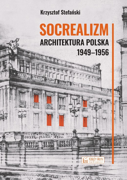 okładka Socrealizm. Architektura polska 1949-1956 książka
