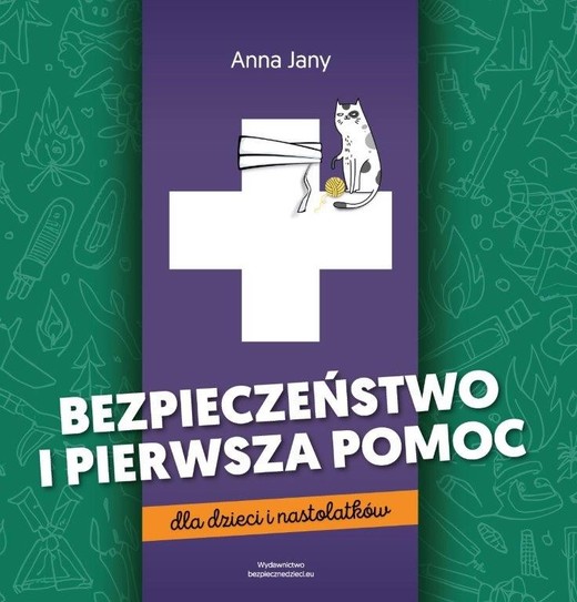 okładka Bezpieczeństwo i pierwsza pomoc dla dzieci i nastolatków książka