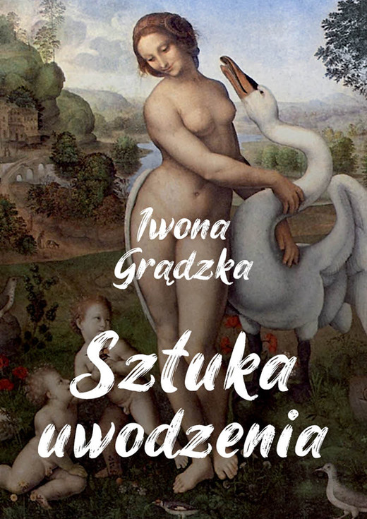 okładka Sztuka uwodzenia ebook | epub, mobi, pdf | Iwona Grądzka