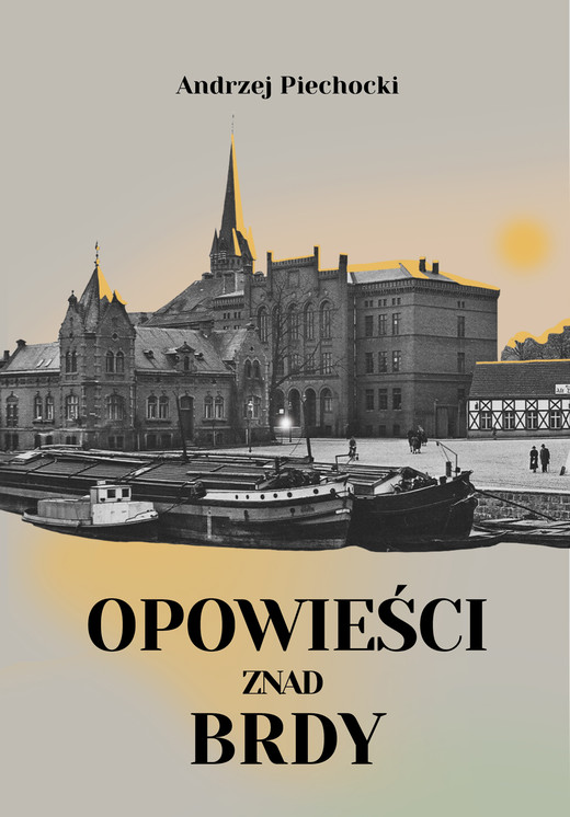 okładka Opowieści znad Brdy ebook | epub, mobi, pdf | Andrzej Piechocki