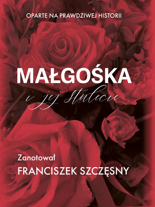 okładka Małgośka i jej stulecie ebook | epub, mobi, pdf | Franciszek Szczęsny