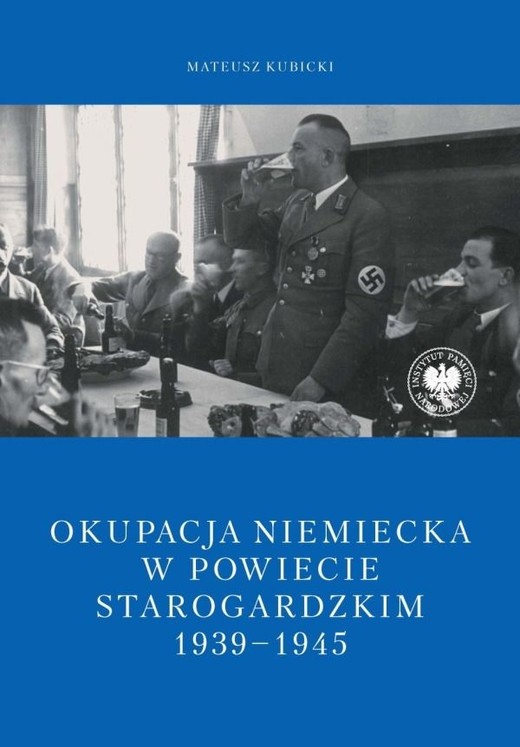 okładka Okupacja niemiecka w powiecie starogardzkim w latach 1939-1945 książka