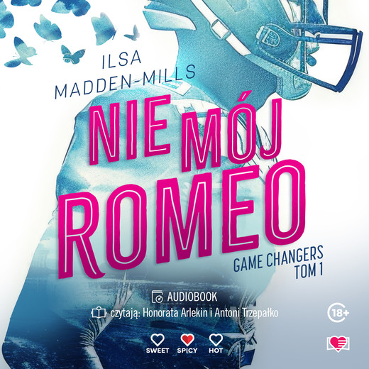 okładka Nie mój Romeo. Game Changers. Tom 1 audiobook | MP3 | Ilsa Madden-Mills