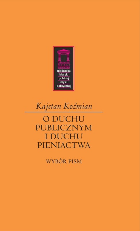 okładka O duchu publicznym i duchu pieniactwa książka | Kajetan Koźmian