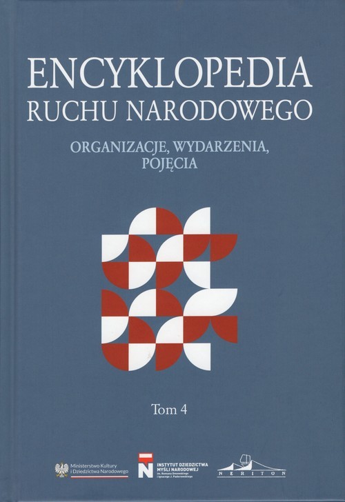 okładka Encyklopedia Ruchu Narodowego. Organizacje, wydarzenia, pojęcia Tom 4 książka