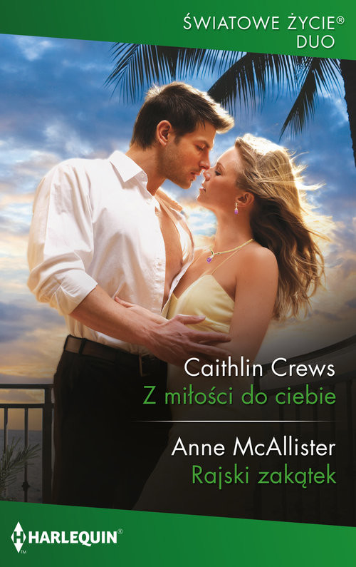 okładka Z miłości do ciebie / Rajski zakątek książka | Anne McAllister