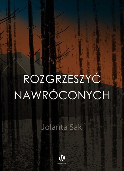 okładka Rozgrzeszyć nawróconych książka | Sak Jolanta