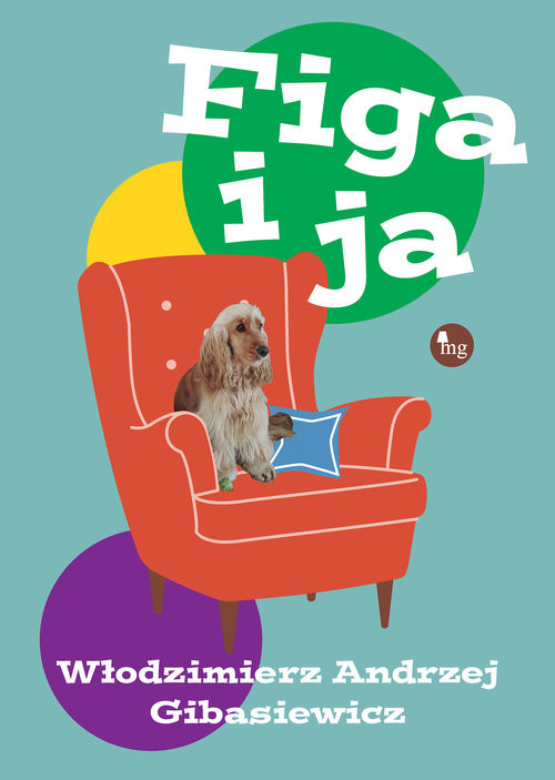 okładka Figa i ja książka | Gibasiewicz WłodzimierzAndrzej