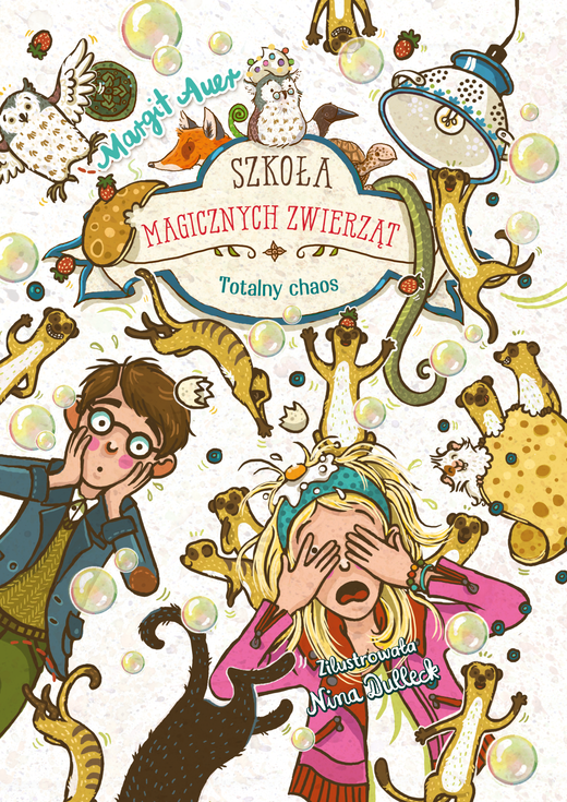 okładka Totalny chaos. Szkoła magicznych zwierząt. 12 książka