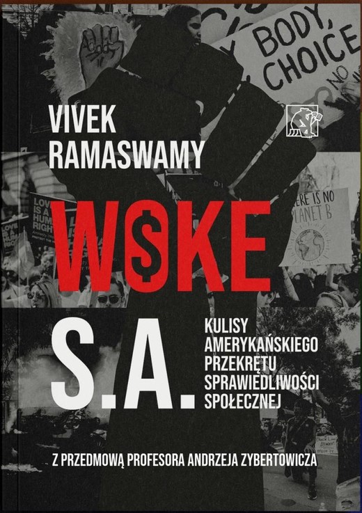 okładka Woke S.A. Kulisy amerykańskiego przekrętu sprawiedliwości społecznej książka | Vivek Ramaswamy