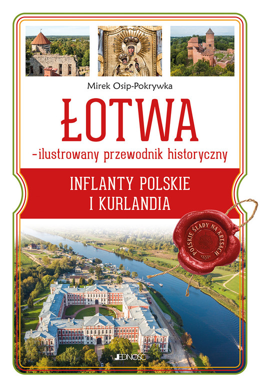 okładka ŁOTWA – ilustrowany przewodnik historyczny. Inflanty Polskie i Kurlandia książka